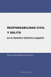 Responsabilidad Civil y Delito en el derecho histórico español | 9788491480549 | Portada