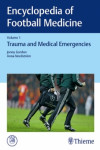 ENCYCLOPEDIA OF FOOTBALL MEDICINE, VOL. 1: TRAUMA AND MEDICAL EMERGENCIES | 9783132203211 | Portada