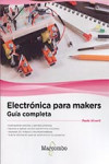ELECTRONICA PARA MAKERS. Guía Completa | 9788426724496 | Portada