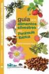 Guía de los alimentos silvestres de la Península Ibérica | 9788494639876 | Portada