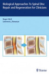 BIOLOGICAL APPROACHES TO SPINAL DISC REPAIR AND REGENERATION FOR CLINICIANS | 9781626232501 | Portada