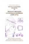 TÉCNICA E INGENIERÍA EN ESPAÑA IX. TRAZAS Y REFLEJOS CULTURALES EXTERNOS (1898-1973) | 9788499115351 | Portada