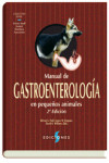 Manual de Gastroenterología en Pequeños Animales | 9788487736681 | Portada