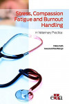 Stress, Compassion Fatigue and Burnout Handling in Veterinary Practice | 9788417640774 | Portada