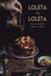 LOLETA BY LOLETA: MIS RECETAS FACILES DULCES Y SALADAS | 9788441542525 | Portada