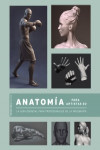 Anatomía para artistas 3D | 9788441542860 | Portada