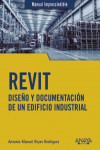 REVIT. Diseño y documentación de un edificio industrial | 9788441542990 | Portada