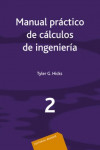 Manual práctico de cálculos de Ingeniería. Vol. 2 . | 9788429148725 | Portada