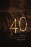 40 AÑOS DE FOMENTO DE LA COCINA ASTURIANA | 9788484597681 | Portada