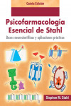 Psicofarmacología esencial de Stahl. Bases neurocientíficas y aplicaciones prácticas | 9788478856985 | Portada