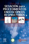 Manual de sedación para procedimientos endoscópicos respiratorios | 9788413824420 | Portada