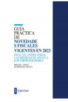Guía práctica de novedades fiscales vigentes en 2023. Incluye, entre otras, las medidas de apoyo a los emprendedores | 9788412539455 | Portada