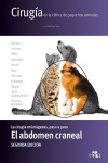 El Abdomen Craneal. Cirugía en la Clínica de Pequeños Animales | 9788418498169 | Portada