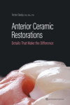 Anterior Ceramic Restorations. Details That Make the Difference | 9781786981356 | Portada