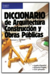 Diccionario de arquitectura, construcción y obras públicas. | 9788428315609 | Portada