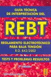 Guía técnica de interpretación del REBT. Tests y problemas resueltos | 9788473602709 | Portada