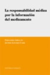 La responsabilidad médica por la información del medicamento | 9788498362862 | Portada