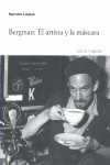 Bergman : El Artista Y La Mascara | 9788496582408 | Portada