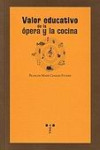 Valor educativo de la ópera y la cocina | 9788497043557 | Portada