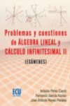 Problemas y cuestiones del álgebra lineal y cálculo infinitesimal II (exámenes) | 9788484546504 | Portada