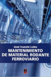 MANTENIMIENTO DE MATERIAL RODANTE FERROVIARIO | 9788496437326 | Portada