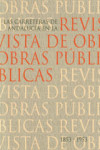 LAS CARRETERAS DE ANDALUCIA EN LA REVISTA DE OBRAS PUBLICAS (1853-2004) |  | Portada