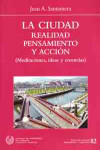 LA CIUDAD. REALIDAD, PENSAMIENTO Y ACCION |  | Portada