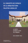 El concepto de espacio en la arquitectura palatina andalusí | 9788400086305 | Portada