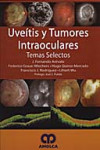Uveítis y tumores intraoculares: temas selectos | 9789588328430 | Portada