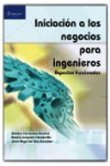 INICIACIÓN A LOS NEGOCIOS PARA INGENIEROS | 9788497326810 | Portada