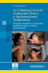La Columna Cervical. Tomo 1. Evaluación Clínica y Aproximaciones Terapéuticas | 9788479038670 | Portada