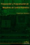 Preparación y programación de máquinas de control numérico | 9788496960114 | Portada