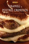 TIRAMISÚ Y POSTRES CREMOSOS | 9788498740400 | Portada