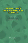 El futuro de la gestión clínica | 9788497512602 | Portada
