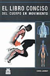 EL LIBRO CONCISO DEL CUERPO EN MOVIMIENTO | 9788480190336 | Portada