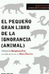 EL PEQUEÑO GRAN LIBRO DE LA IGNORANCIA (ANIMAL) | 9788449322389 | Portada