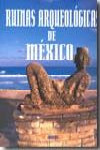 Ruinas Arqueológicas de Mexico | 9788496449319 | Portada