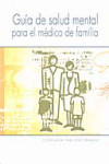 GUIA DE SALUD MENTAL PARA EL MEDICO DE FAMILIA | 9788484737605 | Portada