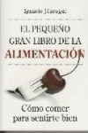 EL PEQUEÑO GRAN LIBRO DE LA ALIMENTACION | 9788492573554 | Portada