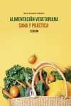 ALIMENTACION VEGETARIANA SANA Y PRACTICA | 9788418418259 | Portada