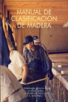 MANUAL DE CLASIFICACION DE LA MADERA | 9788487381263 | Portada