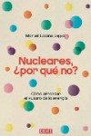 NUCLEARES, ¿POR QUE NO? | 9788483068175 | Portada