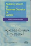 ANALISIS Y DISEÑO DE SISTEMAS DISCRETOS DE CONTROL | 9788498214895 | Portada