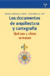 LOS DOCUMENTOS DE ARQUITECTURA Y CARTOGRAFIA | 9788497043359 | Portada