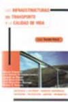 LAS INFRAESTRUCTURAS EN EL TRANSPORTE Y LA CALIDAD DE VIDA | 9788474933826 | Portada