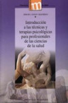 INTRODUCCIÓN A LAS TÉCNICAS Y TERAPIAS PSICOLÓGICAS PARA PROFESIONALES DE LAS CIENCIAS DE LA SALUD | 9788433850041 | Portada