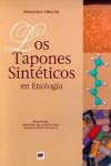 LOS TAPONES SINTÉTICOS EN ENOLOGÍA | 9788484762935 | Portada