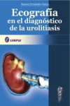 ECOGRAFIA EN EL DIAGNOSTICO DE LA UROLITIASIS | 9789509030756 | Portada