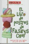 EL LIBRO DE LOS POSTRES DE FALSARIUS CHEF | 9788493740504 | Portada