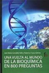 Una vuelta al mundo de la bioquímica en 800 preguntas | 9788498910025 | Portada